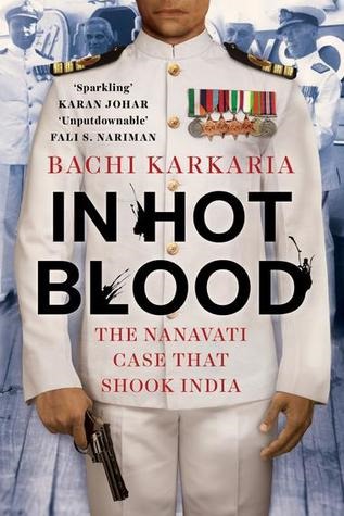 In Hot Blood—The Nanavati Case that shook India