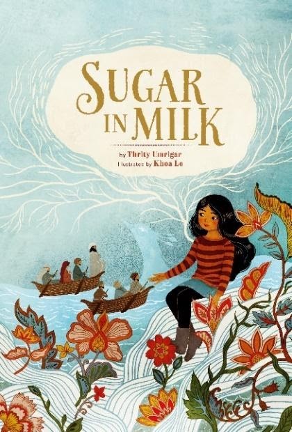 Sugar in Milk by Thrity Umrigar, Illustrated by Khoa Le